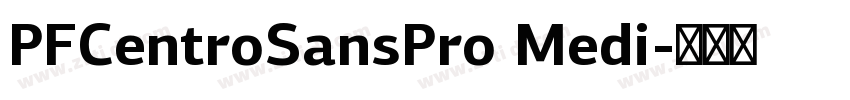 PFCentroSansPro Medi字体转换